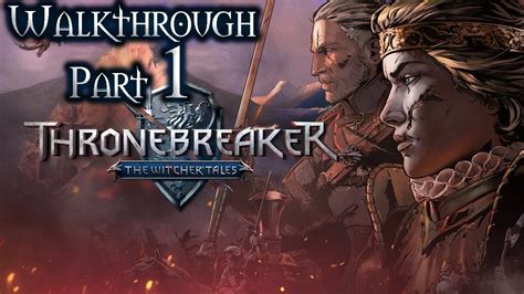 1. Thronebreaker: The Witcher Tales Walkthrough .